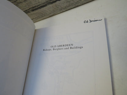 Old Aberdeen Bishops, Burghers and Buildings Edited By John S. Smith 1991