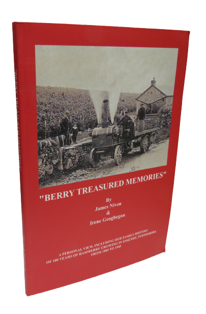 "Berry Treasured Memories" 100 Years Raspberry Growing in Essendy, Perthshire By James Niven & Irene book front cover
