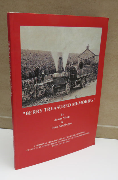 "Berry Treasured Memories" 100 Years Raspberry Growing in Essendy, Perthshire By James Niven & Irene book image 2