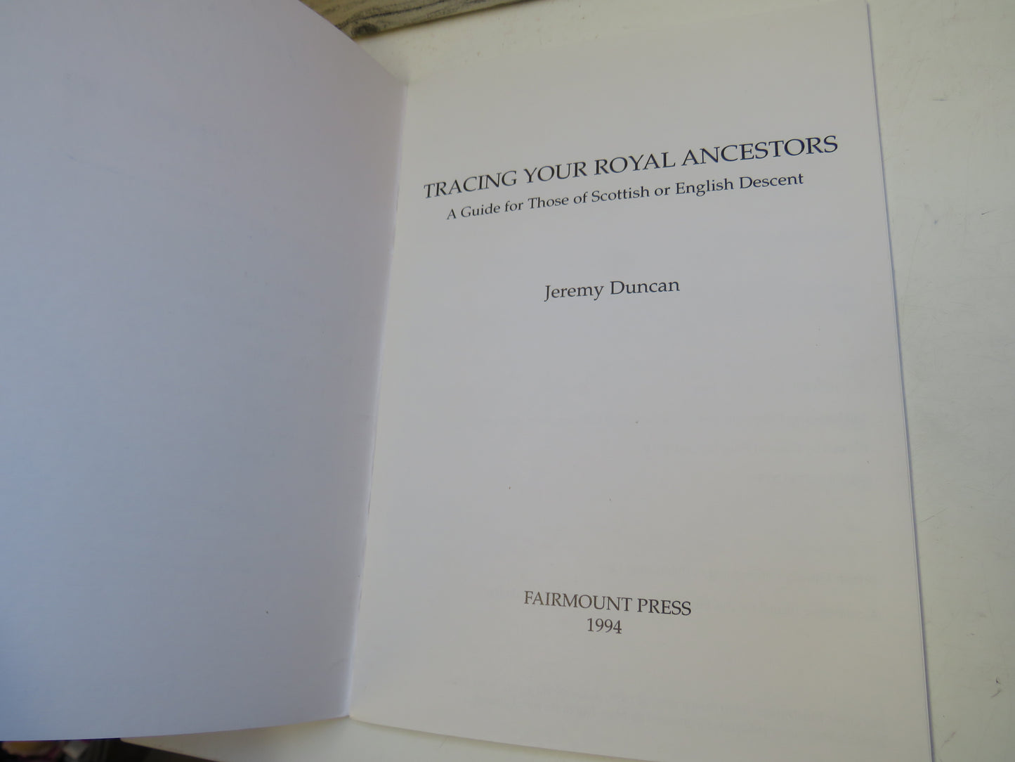 Tracing Your Royal Ancestors A Guide For Those of Scottish or English Descent By Jeremy Duncan 1994