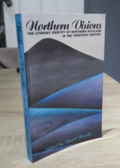 Northern Visions, Essays on the The Literary Identity of Northern Scotland in the Twentieth Century  book image 2
