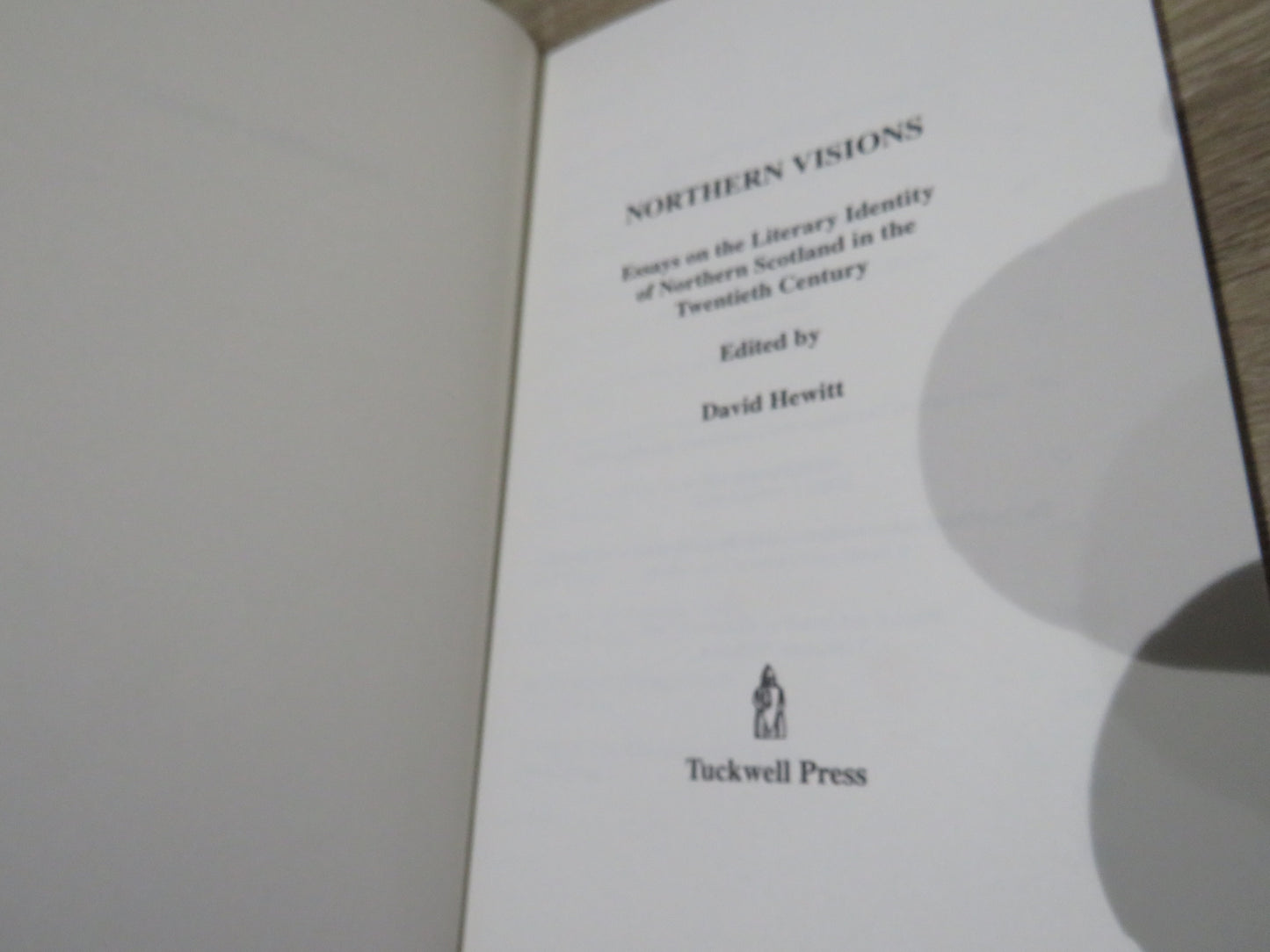 Northern Visions, Essays on the The Literary Identity of Northern Scotland in the Twentieth Century Edited by David Hewitt, 1995