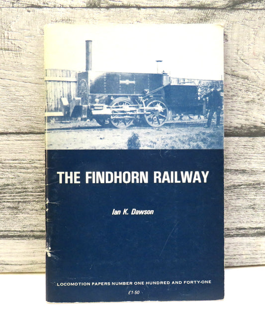 The Findhorn Railway By Ian K. Dawson