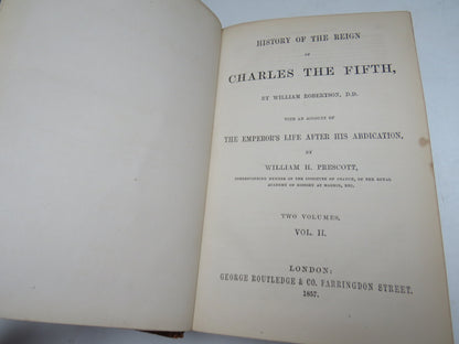 History of the Reign of Charles The Fifth By William Robertson Volume II 1857