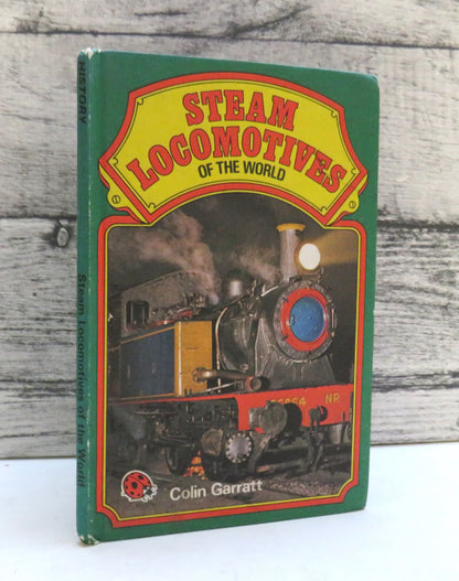 Steam Locomotives of the World with text and photographs by Colin Garratt, 1979 book front cover