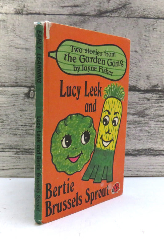 Two Stories from the Garden Gang by Jayne Fisher, Lucy Leek and Bertie Brussels Sprout, 1979