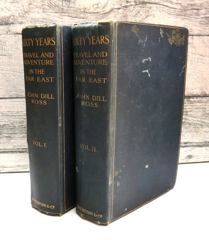 Sixty Years: Life and Adventure In The Far East By John Dill Ross 1912 Vol I & II book front cover