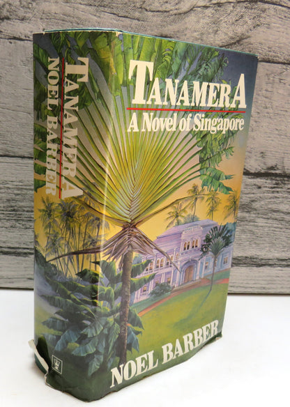 Tanamera A Novel of Singapore By Noel Barber 1981 book front cover