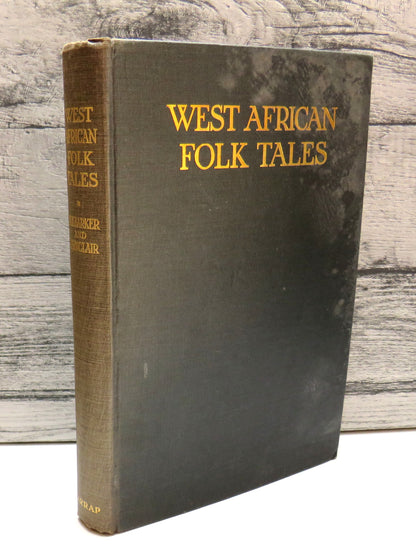 West African Folk-Tales Collected and Arranged By W. H. Barker and Cecelia Sinclair 1917 book front cover