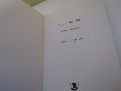 Back O' The Hill, Highland Yesterdays by John G. Gibson, 2008 book image 4