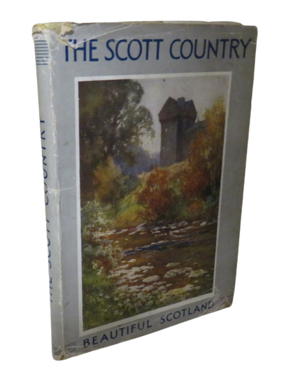 The Scott Country, Described by John Geddie, Painted by E. W. Haslehust book front cover