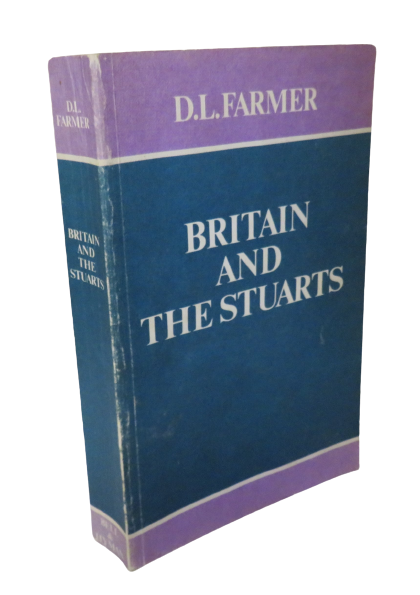 Britain and The Stuarts by D. L. Farmer, 1977