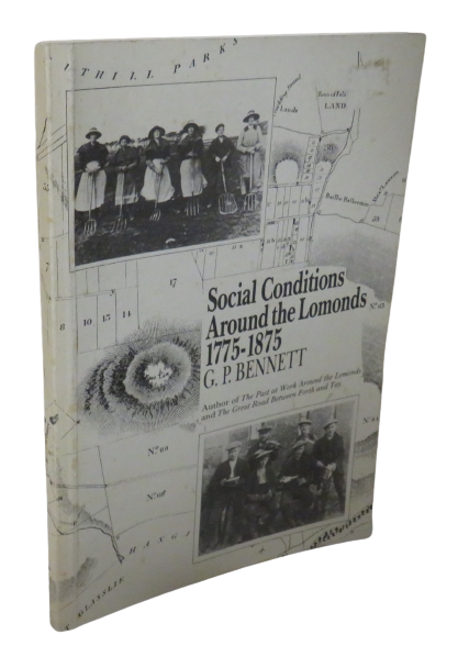 Social Conditions Around the Lomonds 1775-1875 by G. P. Bennett