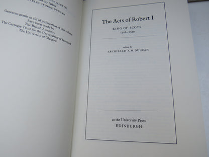 The Acts of Robert I King of Scots 1306-1329 Edited By Archibald A. M. Duncan 1988