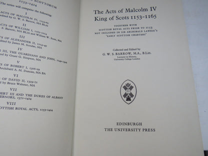 The Acts of Malcolm IV King of Scots 1153-1165 Regesta Regum Scottorum Collected and Edited By G.W. S. Barrow 1960