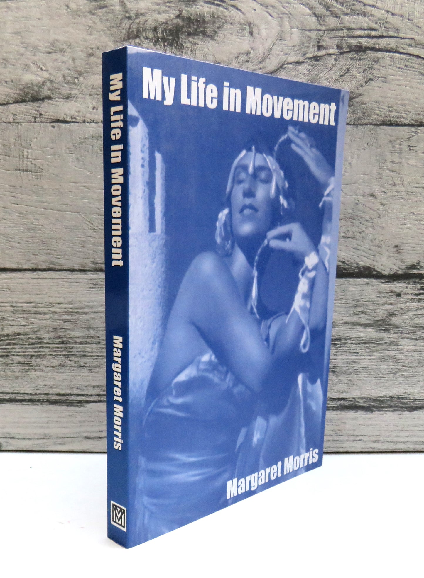 My Life In Movement By Margaret Morris 2003
