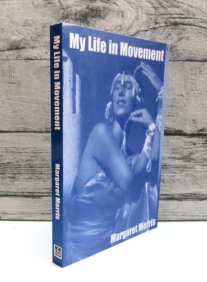 My Life In Movement By Margaret Morris 2003