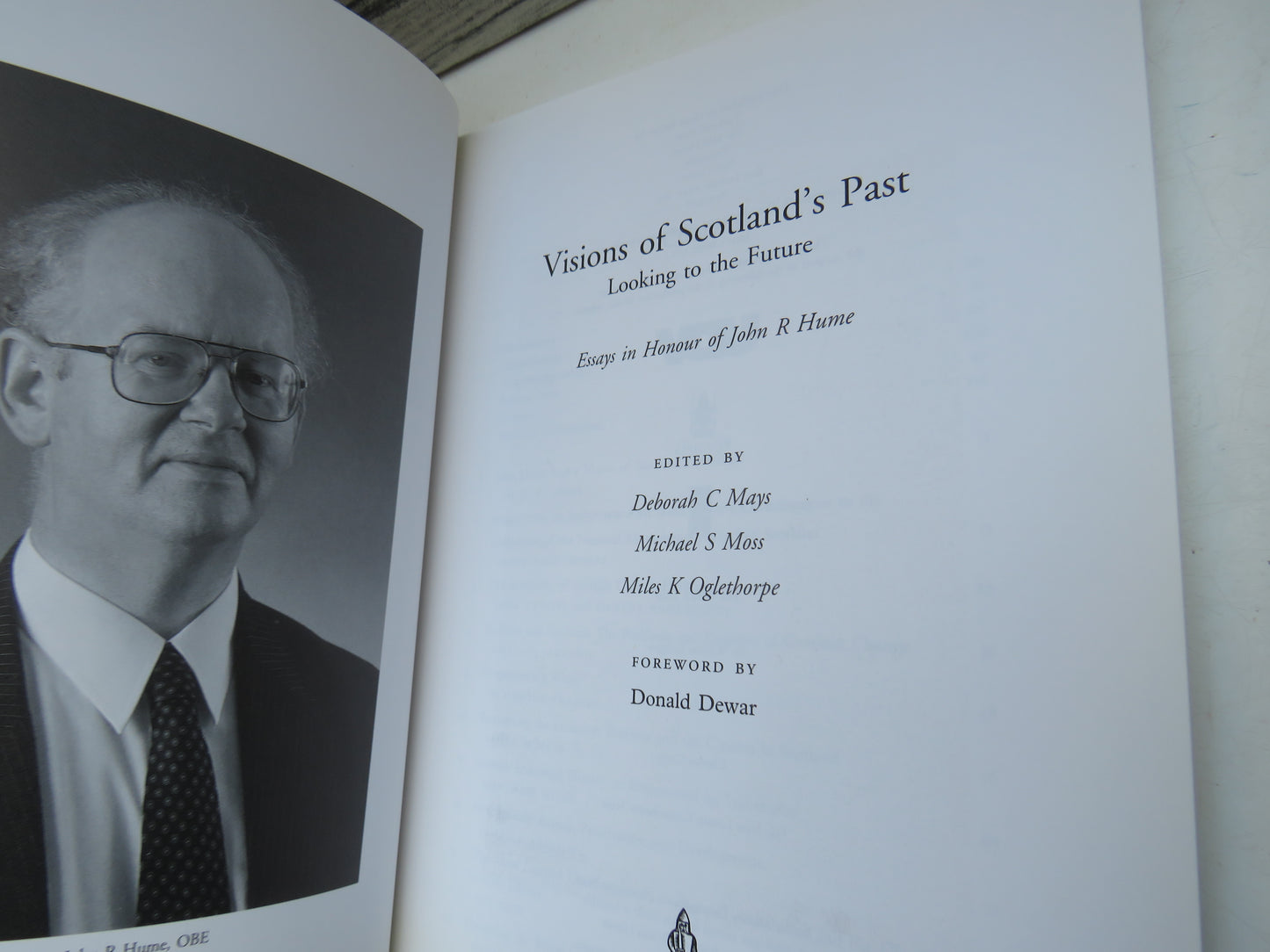 Visions of Scotland's Past Looking To The Future Essays In Honour of John R Hume 2000