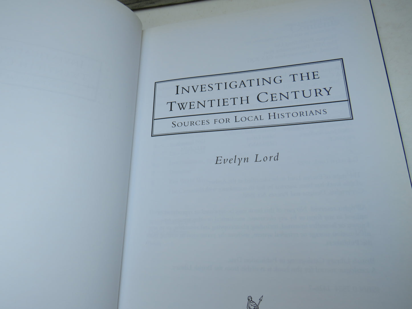 Investigating The Twentieth Century Sources  For Local Historians By Evelyn Lord 1999