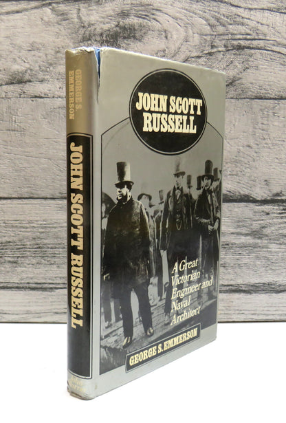 John Scott Russell A Great Victorian Engineer and Naval Architect By George S. Emmerson 1977