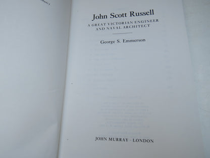 John Scott Russell A Great Victorian Engineer and Naval Architect By George S. Emmerson 1977