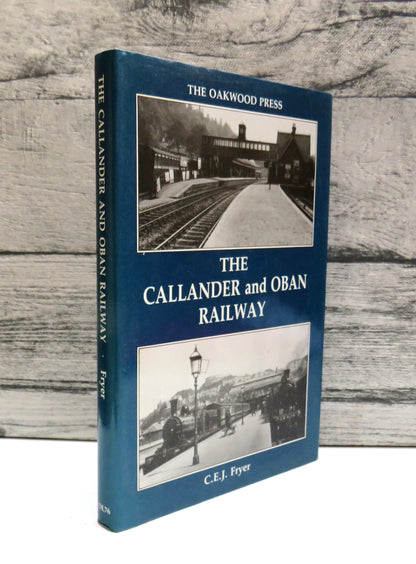 The Callander and Oban Railway By C.E.J. Fryer 1989