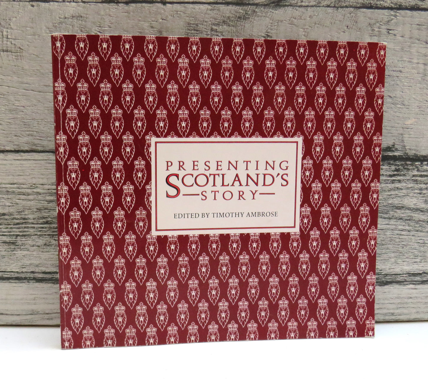 Presenting Scotland's Story Edited By Timothy Ambrose 1989
