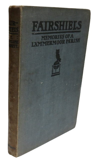 Fairshiels Memories of a Lammermoor Parish By T. Ratcliffe Barnett 1913 2nd Edition book front cover