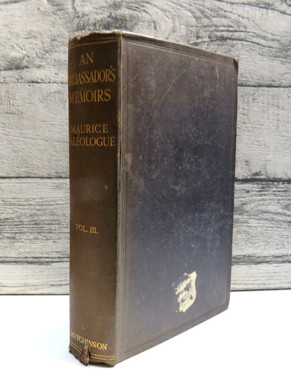 An Ambassador's Memoirs By Maurice Paleologue Translated By F. A. Holt Vol III 1925