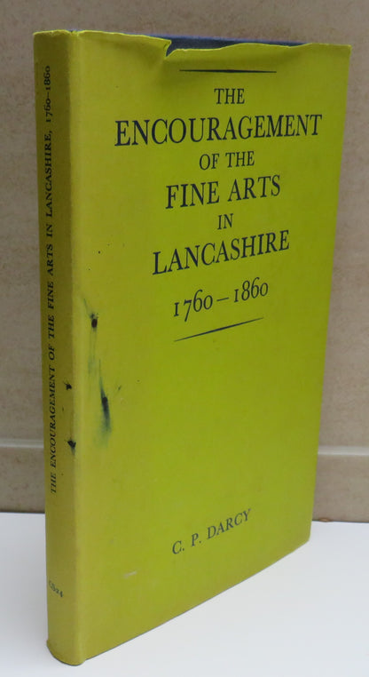 The Encouragement of the Fine Arts In Lancashire 1760-1860 By C.P Darccy 1976 book image 2