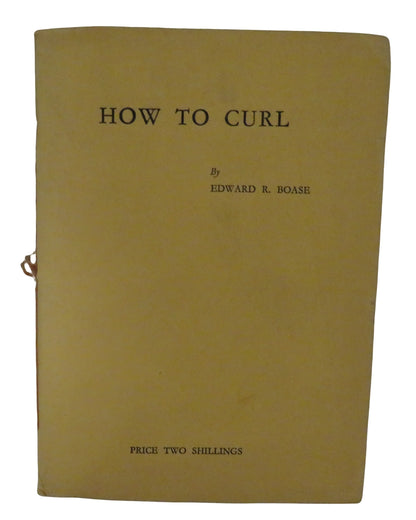 How To Curl By Edward R. Boase book front cover