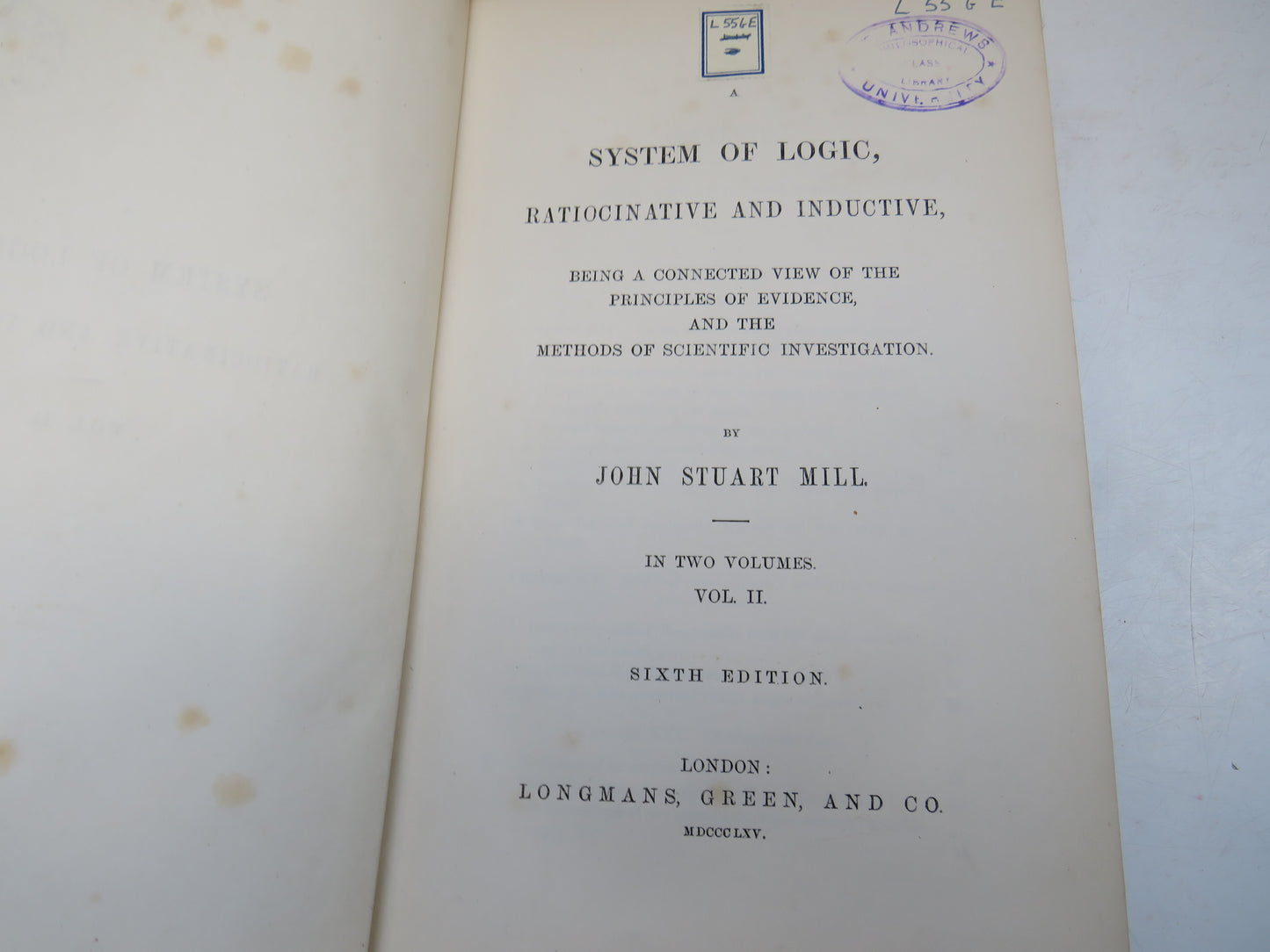 A System of Logic Ratiocinative and Inductive By John Stuart Mill Vol II 1865