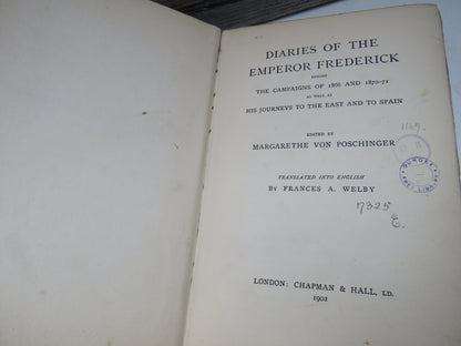 Diaries of the Emperor Frederick During The Campaigns of 1866 and 1870-71 As Well His Journeys To The East and to Spain 1902