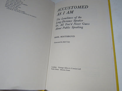 Accustomed As I Am The Loneliness of the Long-Distance Speaker Or, All You'd Never Guess About Public Speaking By Basil Boothroyd 1975