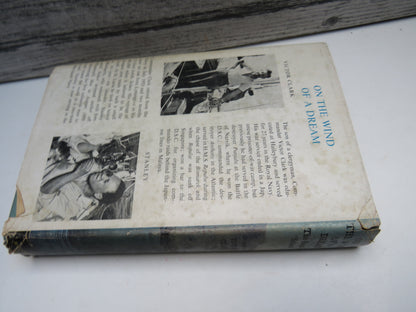 On The Wind of a Dream The Saga of Solace By Commander Victor Clark 1960 Author Signed