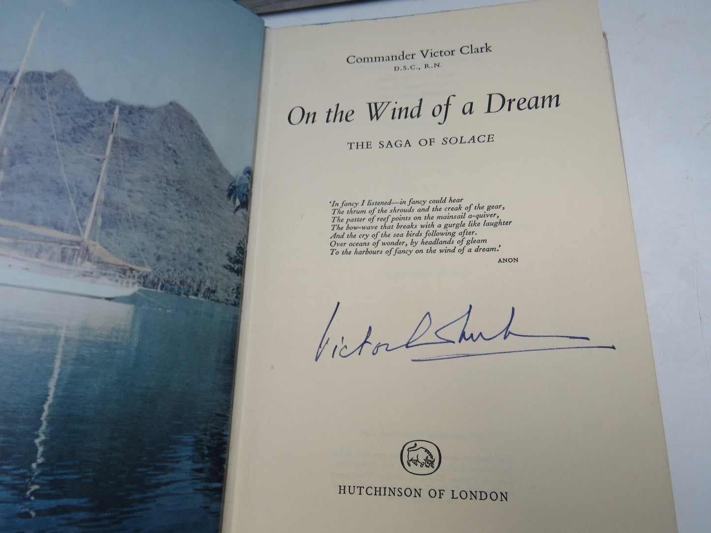 On The Wind of a Dream The Saga of Solace By Commander Victor Clark 1960 Author Signed