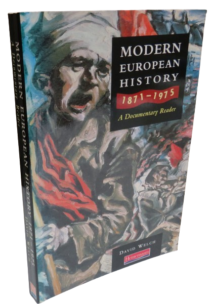 Modern European History 1871-1975 A Documentary Reader By David Welch 1994 book front cover