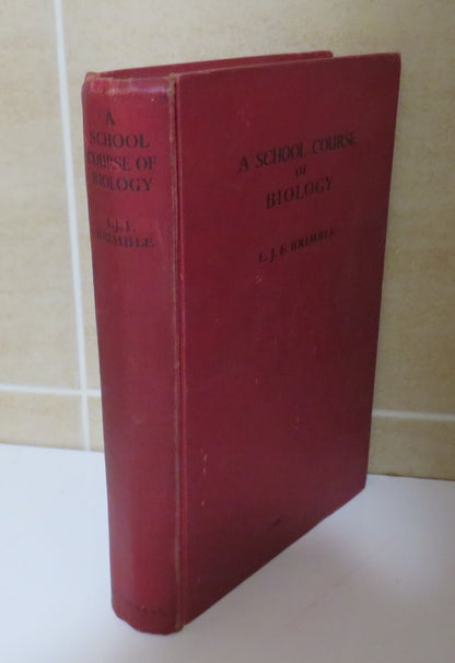A School Course of Biology, with Suggestions for Experimental and Field Work by L. J. F. Brimble, 19 book image 2