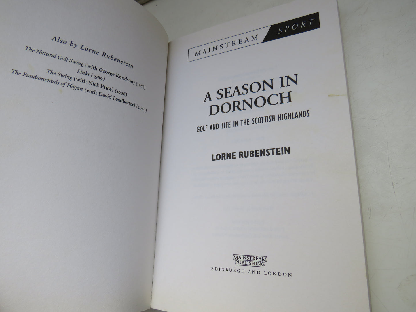 A Season In Dornoch Golf and Life In The Scottish Highlands By Lorne Rubenstein 2004