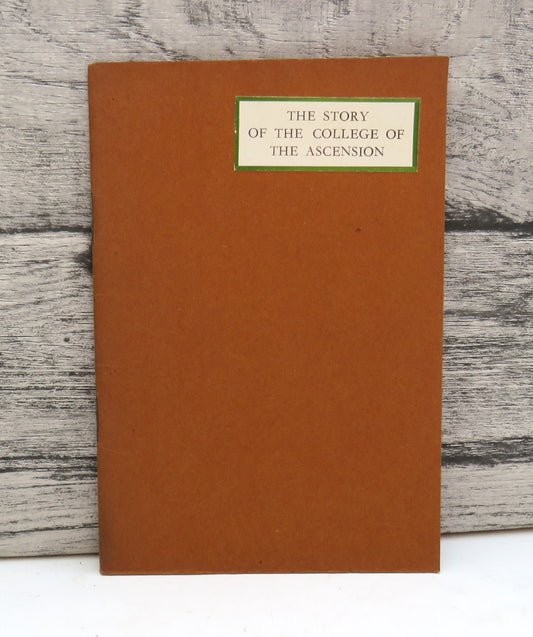 The Story of the College of the Ascension By Margaret Western 1944