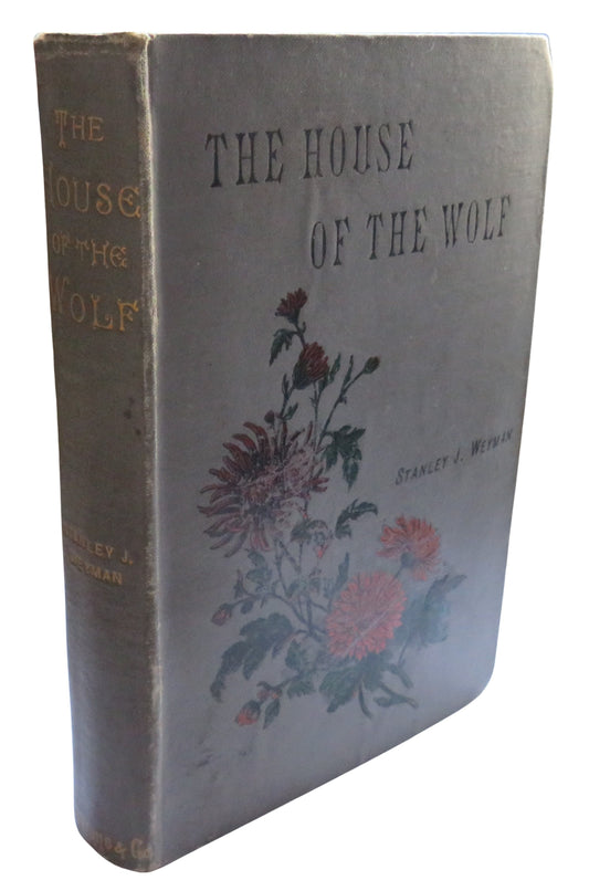 The House of the Wolf A Romance By Stanley J. Weyman 1891 1st Edition