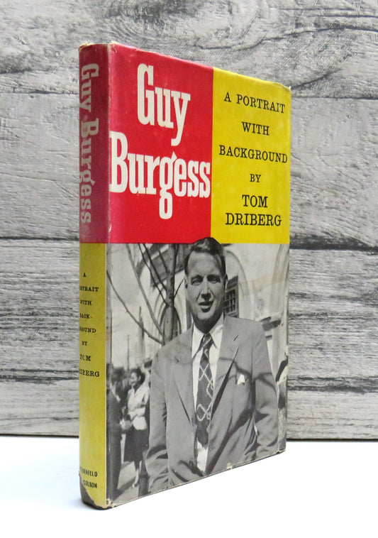 Guy Burgess A Portrait With Background By Tom Driberg 1956