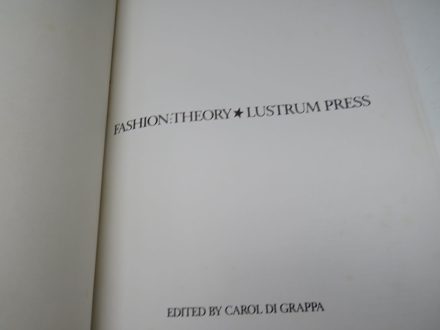 Fashion: Theory Lustrum Press Edited By Carol Di Grappa 1980