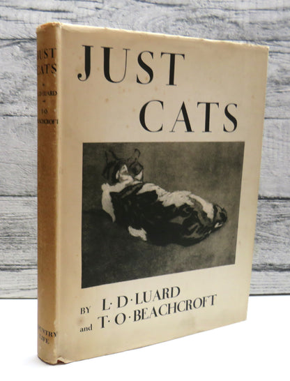 Just Cats Pictured By Lowes D. Luard and Described By T. O. Beachcroft 1936 1st Edition book front cover