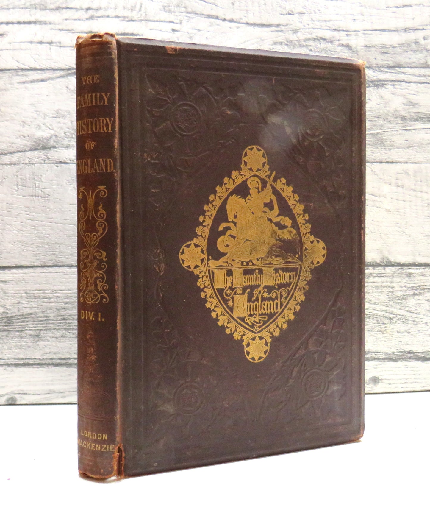 The Family History of England Civil, Military, Social, Commercial & Religious Volume I