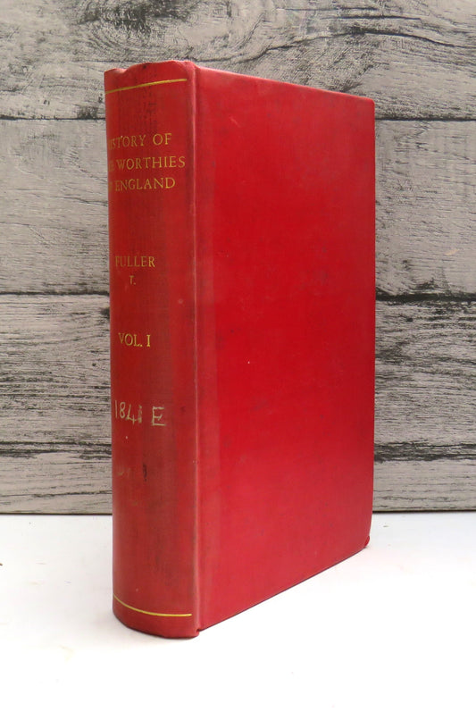 The History of the Worthies of England By Thomas Fuller Vol I 1840