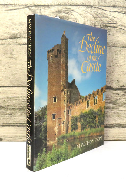 The Decline of the Castle By M. W. Thompson 1987