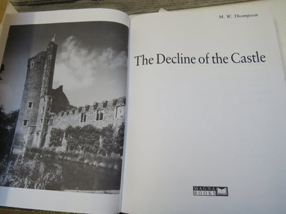 The Decline of the Castle By M. W. Thompson 1987