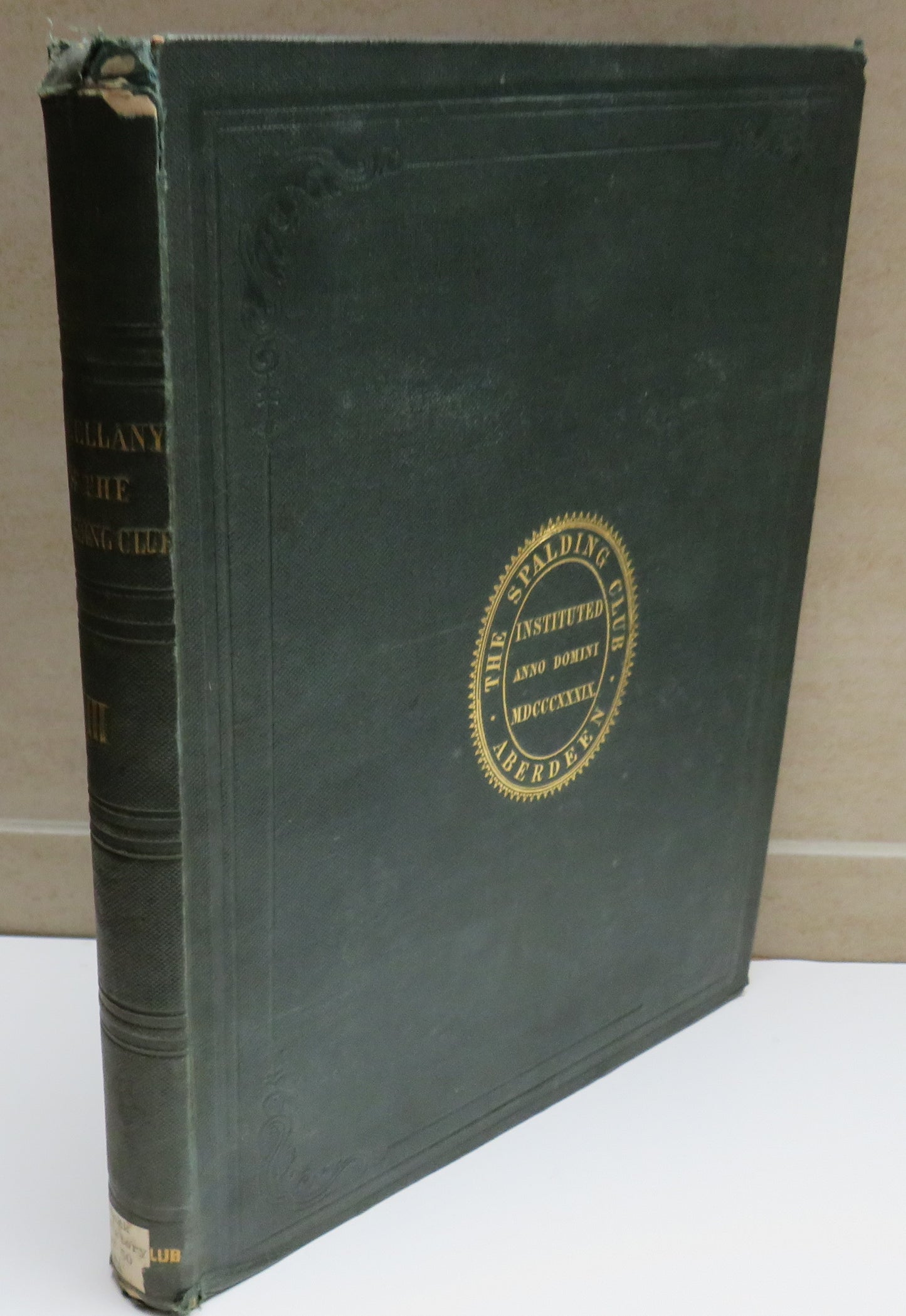 The Miscellany of The Spalding Club Volume Third 1846 - Aberdeen