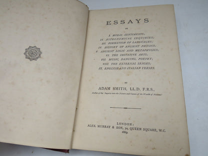 Essays On I. Moral Sentiments; II. Astronomical Inquiries; III. Formation of Languages; IV. History of Ancient Physics; V. Ancient Logic and Metaphysics; VI. The Imitative Arts; VII. Music, Dancing Poetry;   By Adam Smith 1869